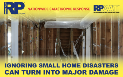 Ignoring Small Home Disasters Can Turn Into Major Damage